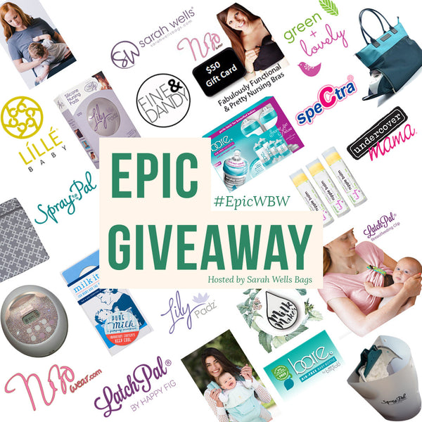 Epic World Breastfeeding Week Giveaway + Facebook Live Party hosted by Sarah Wells Bags!